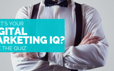 QUIZ: WHAT’S YOUR DIGITAL MARKETING IQ?